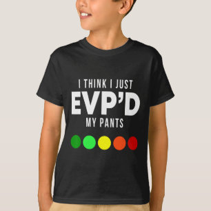T-shirt Je Pense Que J'Ai Juste Evp My Pants Drôle Evp Gho