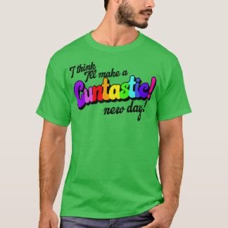 T-shirt Je pense que je vais faire en sorte que ce jour fû