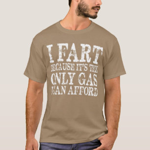 T-shirt Je pète parce que c'est alors seulement du gaz que