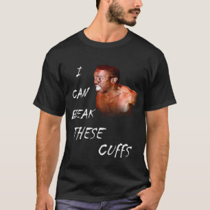 T-shirt Je peux casser ces manchettes