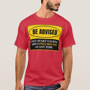 T-shirt Je Peux Commencer À Parler De Psychologie À Tout M