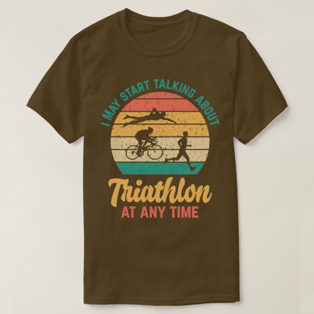 T-shirt Je peux commencer à parler de TRIATHLON à tout mom (Design devant)