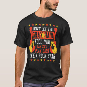 T-shirt Je Peux Encore Jouer Basse Comme Un Rock Star Guit