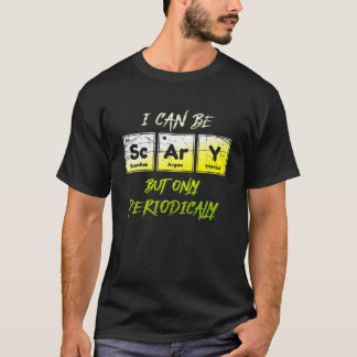 T-shirt Je Peux Être Effrayant, Mais Seulement Périodiquem