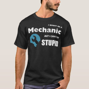 T-SHIRT JE PEUX ÊTRE MÉCANIQUE MAIS JE NE PEUX PAS RÉSOUDR