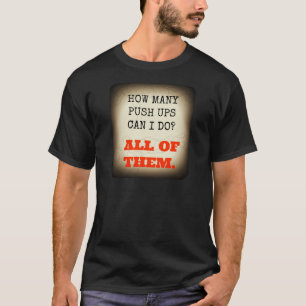 T-shirt Je peux faire tout les pousées