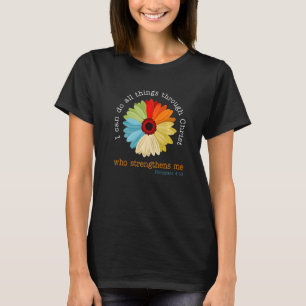 T-shirt Je Peux Faire Tout Par Le Christ Christian Daisy