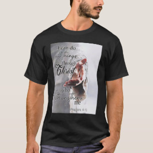 T-shirt Je Peux Faire Tout Par Le Christ Qui Renforce
