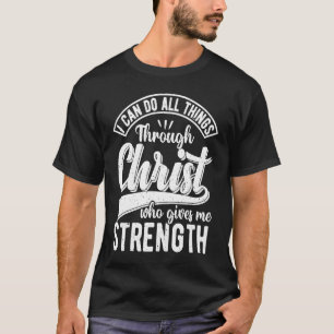 T-shirt Je Peux Faire Toutes Les Choses À Travers La Citat