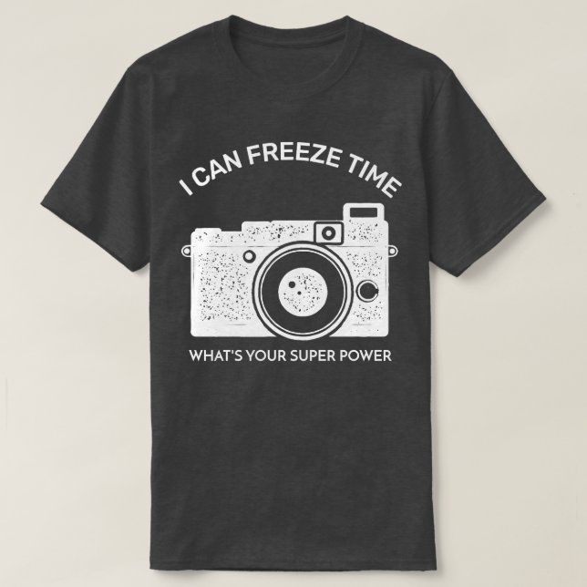 T-shirt Je Peux Geler Le Temps Que Votre Super Puissance (Design devant)