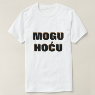 T-shirt Je peux le faire en bosniaque, mogu hoću