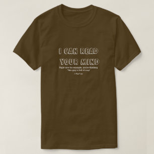 T-shirt Je Peux Lire Votre Esprit - Une Chemise Mister P