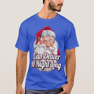 T-shirt Je Peux Livrer Toute La Nuit Longue Naughty Noël