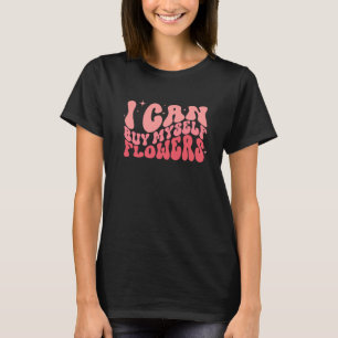 T-shirt Je peux m'acheter Fleurs Valentine's Day Retro Sty