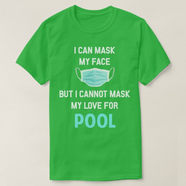 T-shirt Je peux masquer mon visage Billard Piscine Billard (Design devant)