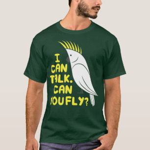 T-shirt Je Peux Parler Pouvez-Vous Voler - Drôle Cockatoo 