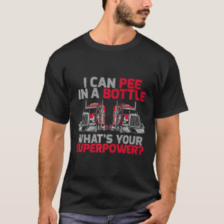 T-shirt Je peux pisser dans une bouteille Quel est votre c