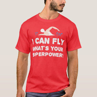 T-shirt Je Peux Voler Ce Qui Est Votre Bassin Super Puissa