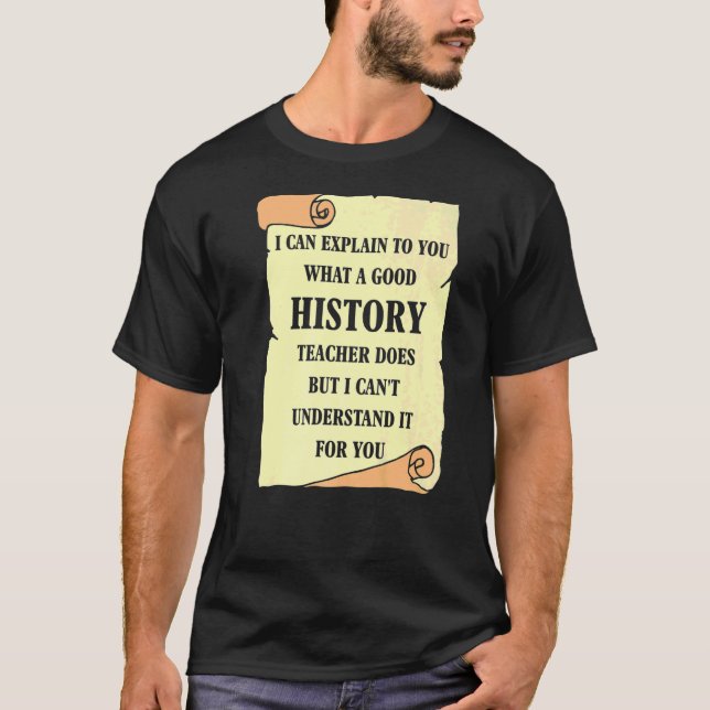 T-shirt Je peux vous expliquer ce qu'un bon professeur d'h (Devant)