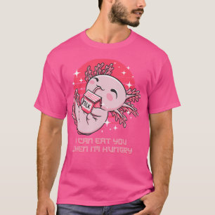 T-shirt Je Peux Vous Manger Quand J'Ai Faim Des Mèmes Axol