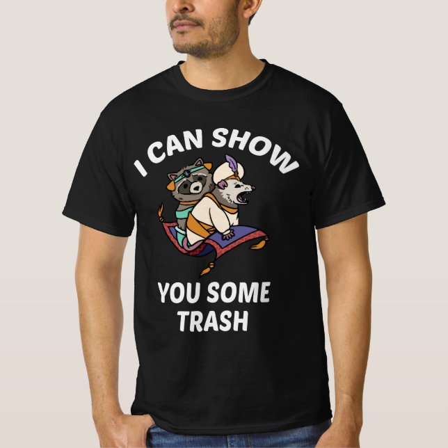 T-shirt Je Peux Vous Montrer Une Chemise À ordures (Devant)