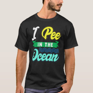 T-shirt Je Pis Dans L'Océan Funny Beach Vacation