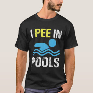 T-shirt Je Pisse Dans Les Piscines