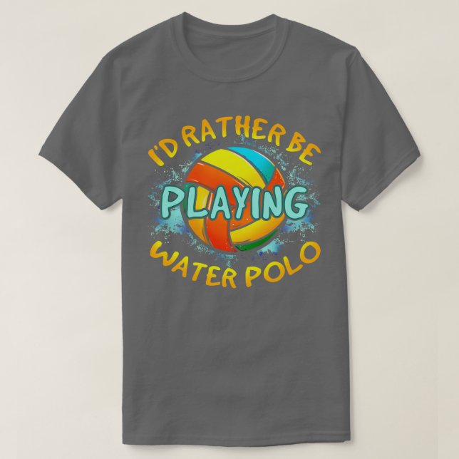 T-shirt Je Plais Plutôt Jouer À Water Polo (Design devant)