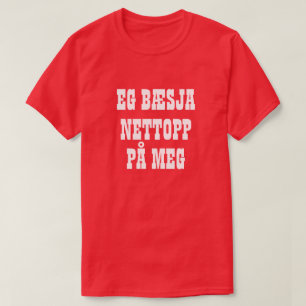 T-shirt Je pooped juste en rouge norvégien