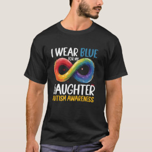 T-shirt Je Porte Bleu Pour Ma Fille Autism Awareness Infin