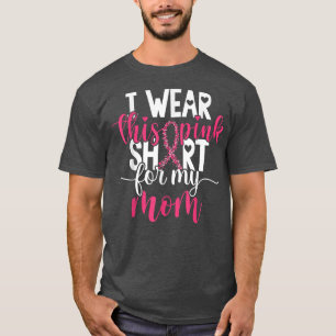 T-shirt Je Porte Ce Rose Pour Ma Mère Académie Du Cancer D