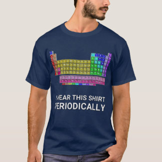 T-shirt Je porte ce Tableau de chemise périodiquement des