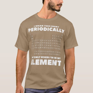 T-shirt Je Porte Cette Chemise Périodiquement Périodique T