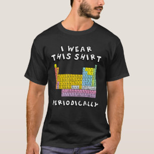 T-shirt Je Porte Cette Chemise Périodiquement STEM STEAM S