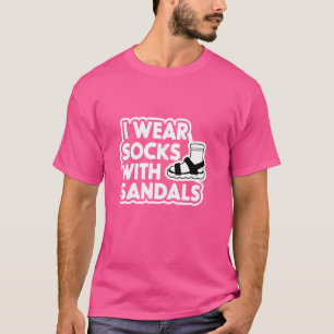 T-shirt Je porte des chaussettes avec des sandales Drôle S