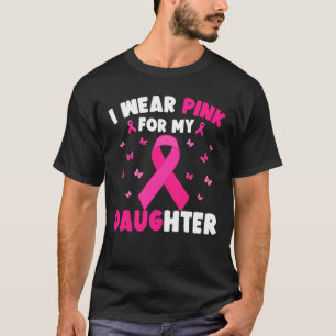 T-shirt Je Porte Du Rose Pour Ma Fille Cancer Du Sein Mama