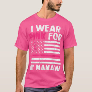 T-shirt Je porte du rose pour ma Mamaw Ruban rose Cancer d