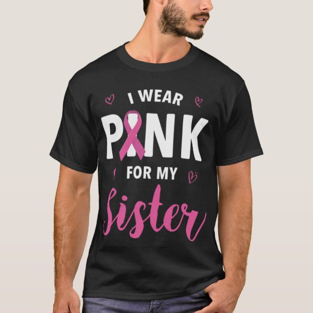 T-shirt Je Porte Du Rose Pour Ma Soeur Sensibilisation Au  (Devant)