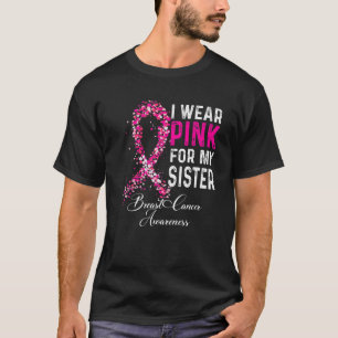 T-shirt Je Porte Du Rose Pour Ma Soeur Sensibilisation Au