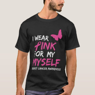T-shirt Je porte du rose pour moi-même Ruban Sensibilisati