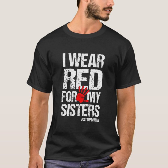 T-shirt Je Porte Du Rouge Pour Mes Soeurs Amérindiennes (Devant)