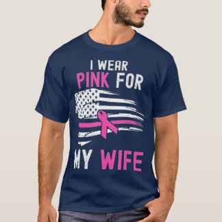 T-shirt Je porte le rose pour ma femme Sensibilisation au 