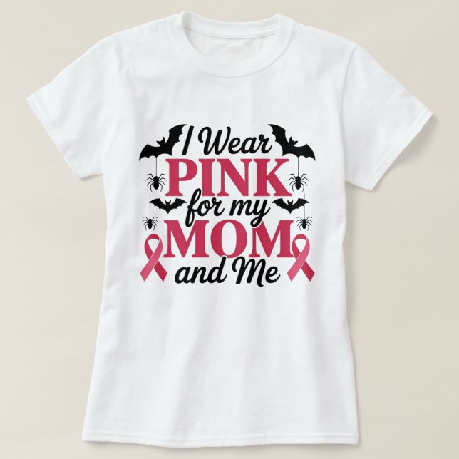 T-shirt Je porte le rose pour ma maman et moi (Design devant)