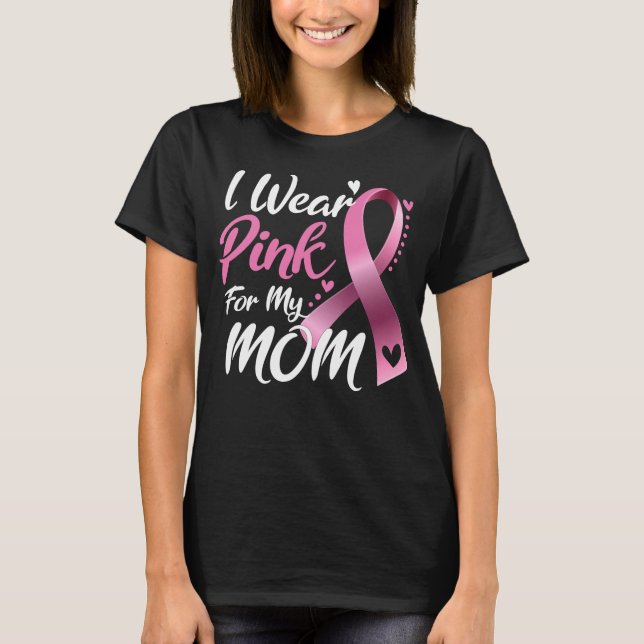 T-shirt Je porte le rose pour ma maman Sensibilisation au  (Devant)