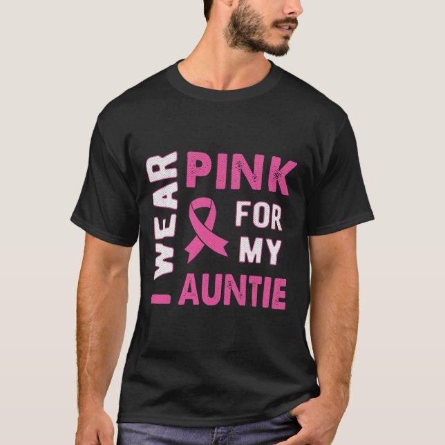 T-shirt Je porte le rose pour ma tante Sensibilisation au  (Devant)