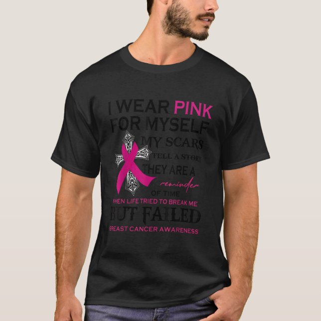 T-shirt Je Porte Le Rose Pour Moi Mes cicatrices Racontent (Devant)