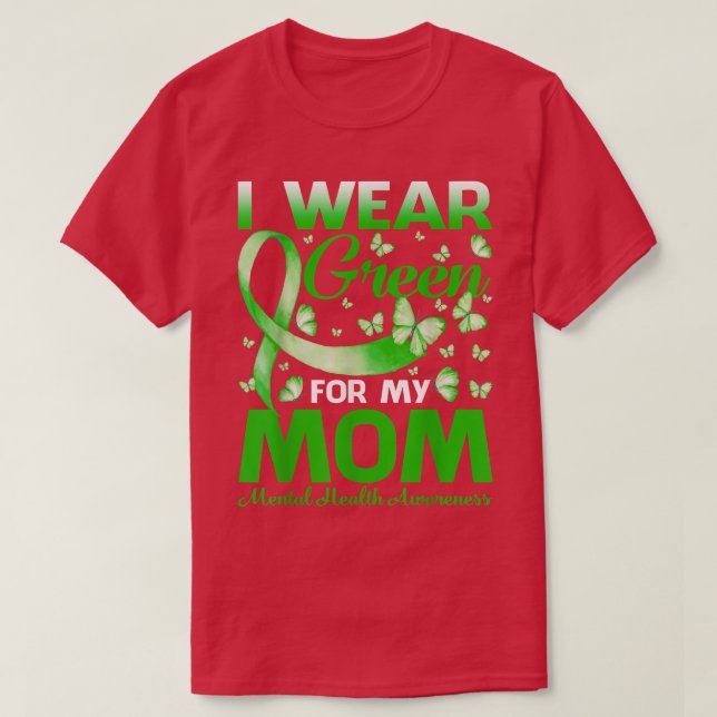 T-shirt Je Porte Le Vert Pour Ma Mère Sensibilisation À La (Design devant)