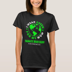 T-shirt Je porte le VERT pour mon CERVEAU TRAUMATIQUE MOM 