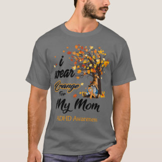 T-shirt Je Porte Orange Pour Ma Mère Sensibilisation TDAH