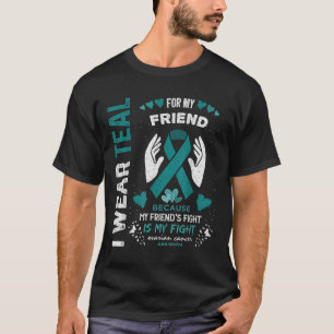 T-shirt Je Porte Turquoise Pour Mon Ami Cancer De L'Ovarie